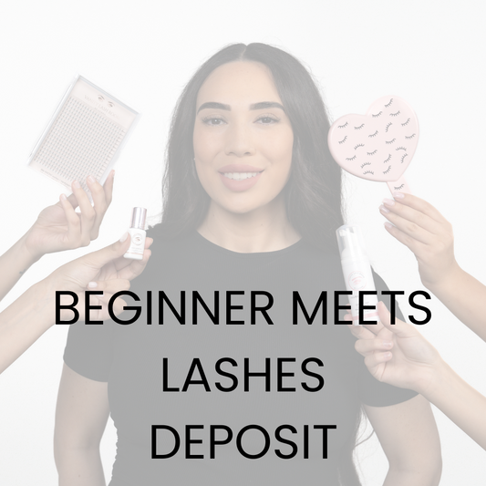 Beginner meets Lashes Workshop - Deposit